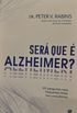 Ser Que  Alzheimer?