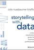 Storytelling with Data: A Data Visualization Guide for Business Professionals (English Edition)