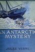 An Antarctic Mystery (Illustrated) (English Edition)