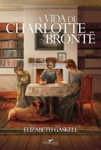 A Vida de Charlotte Brontë