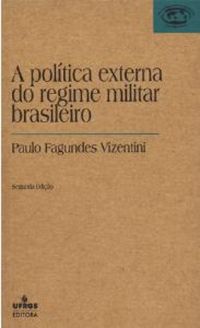 A Poltica Externa Do Regime Militar Brasileiro