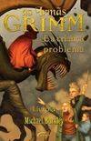 As Irms Grimm - e a Criana Problema