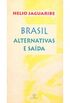Brasil: Alternativas e Sada