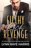 Filthy Rich Revenge: A Filthy Rich Billionaires Book (English Edition)