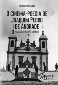 O cinema-poesia de Joaquim Pedro de Andrade