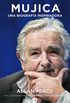 Mujica. Una biografa inspiradora (Spanish Edition)