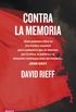 Contra la memoria (Spanish Edition)