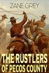 The Rustlers of Pecos County (Western Classic): Wild West Adventure (English Edition)
