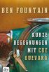 Kurze Begegnungen mit Che Guevara: Erzhlungen (German Edition)