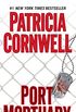 Port Mortuary: Scarpetta (Book 18) (Kay Scarpetta) (English Edition)