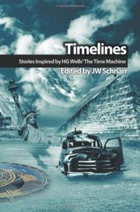 Timelines: Stories Inspired by H.G. Wells