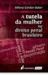 A tutela da mulher no direito penal brasileiro