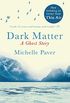 Dark Matter: A Richard and Judy bookclub choice from the author of WAKENHYRST (English Edition)