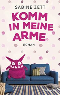 Komm in meine Arme: Roman (German Edition)