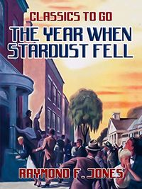 The Year When Stardust Fell (Classics To Go) (English Edition)
