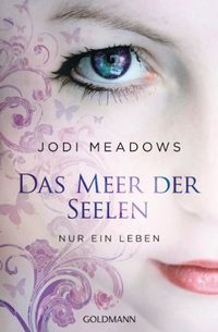 Nur ein Leben - -: Das Meer der Seelen 1 (German Edition)