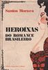 Heronas do romance brasileiro