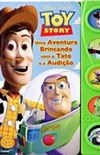 Toy Story - Uma aventura brincando com o tato e audio