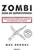 Zombi: Gua de supervivencia: Proteccin completa contra los muertos vivientes (Spanish Edition)