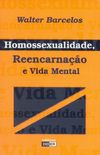 Homossexualidade, Reencarnao e Vida Mental