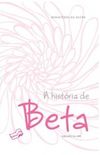 A História de Beta