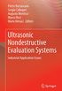Ultrasonic Nondestructive Evaluation Systems: Industrial Application Issues (English Edition)