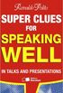 SUPER TIPS ON SPEAKING WELL