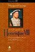 Autobiografia de Henrique VIII - Volume 4