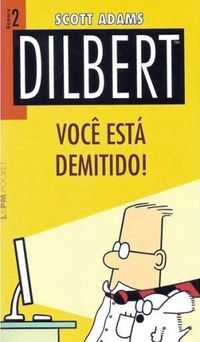 Dilbert: Voc Est Demitido!