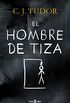 El hombre de tiza (Spanish Edition)