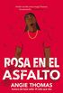 Rosa en el asfalto (Ficcin) (Spanish Edition)