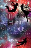 Within Ash and Stardust