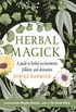 Herbal Magick: A Guide to Herbal Enchantments, Folklore, and Divination (English Edition)