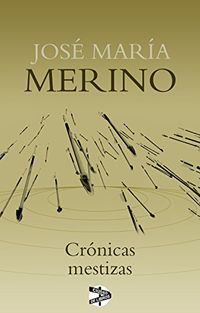 Crnicas mestizas (Spanish Edition)