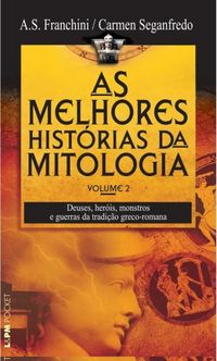 As Melhores Histrias da Mitologia - Volume 2