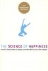 The Science of Happiness: how our brains make us happy and what we can do to get happier (English Edition)
