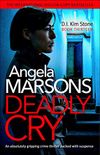 Deadly Cry: An absolutely gripping crime thriller packed with suspense (Detective Kim Stone Crime Thiller Book 13) (English Edition)