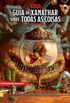 Dungeons & Dragons: Guia de Xanathar sobre Todas As Coisas