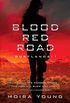 Blood Red Road: Dustlands: 1 (Dust Lands) (English Edition)