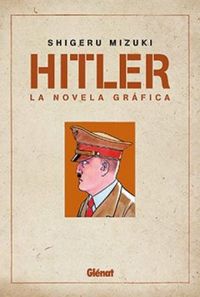 Hitler: La novela grfica / the Graphic Novel