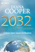 2032 - Das Goldene Zeitalter: Geburt einer neuen Zivilisation (German Edition)