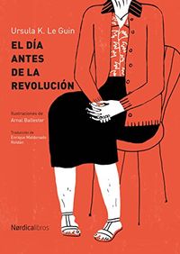 El da despus de la revolucin (Ilustrados) (Spanish Edition)