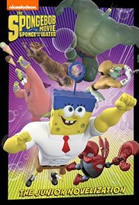 SpongeBob Movie: Sponge Out of Water Junior Novel (The SpongeBob Movie: Sponge Out of Water in 3D) (English Edition)