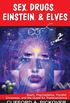 Sex, Drugs, Einstein & Elves (English Edition)