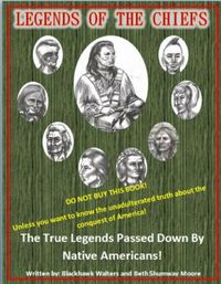 Legends of the Chiefs: The True Legends Passed Down by Native Americans (English Edition)