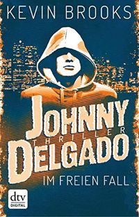 Johnny Delgado - Im freien Fall (dtv short 5) (German Edition)