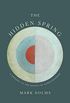 The Hidden Spring: A Journey to the Source of Consciousness (English Edition)