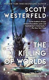 The Killing of Worlds: Book Two of Succession (English Edition)