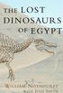 The Lost Dinosaurs of Egypt (English Edition)