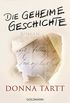Die geheime Geschichte: Roman (German Edition)